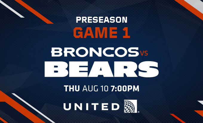 Game 1 - Broncos vs Bears - Thursday August 10th, 7pm